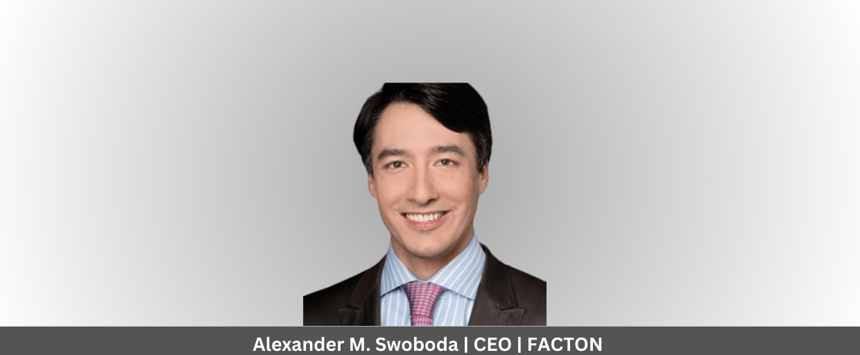 Alexander M. Swoboda CEO FACTON