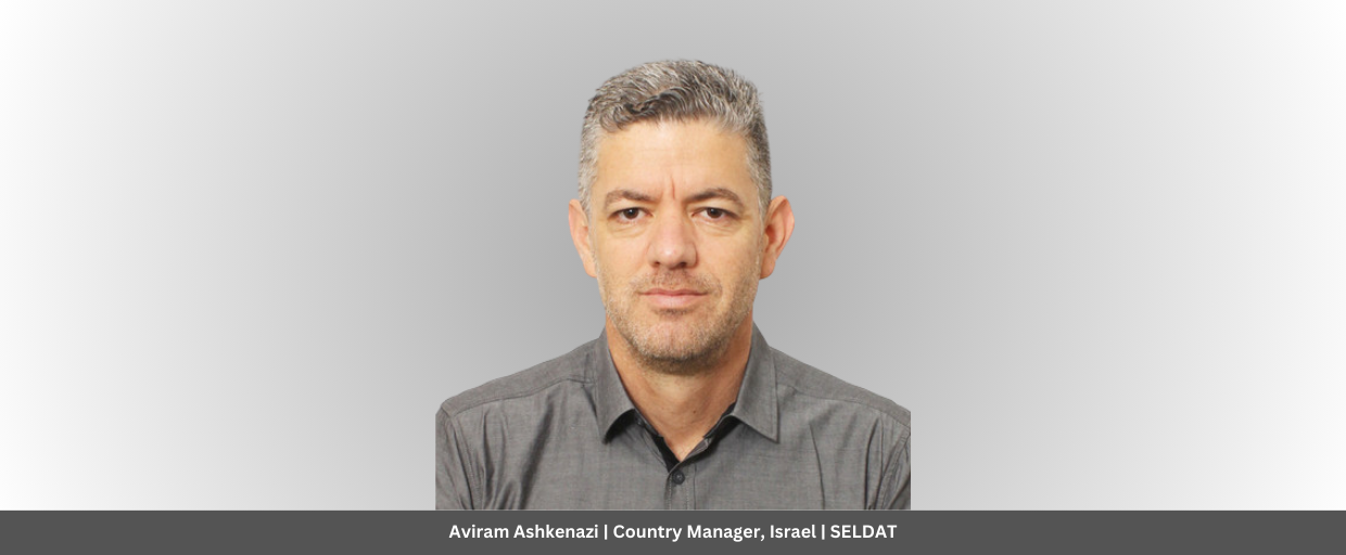 Aviram Ashkenazi Country Manager Israel SELDAT