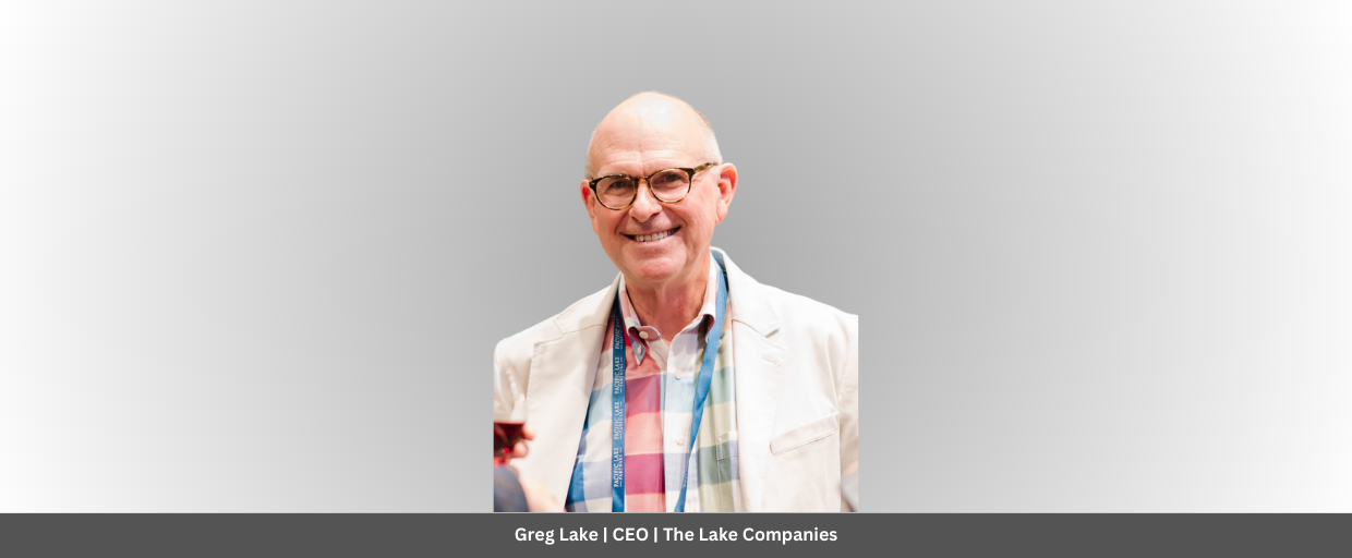 Greg Lake CEO The Lake Companies